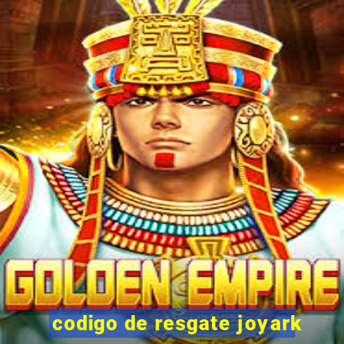 codigo de resgate joyark